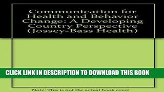 [PDF] Communication for Health and Behavior Change: A Developing Country Perspective (Jossey-Bass
