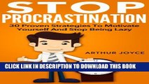 [PDF] Practical Ways To Stop Procrastination: 30 Proven Strategies To Motivate Yourself And Stop