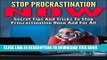 [PDF] Stop Procrastination NOW - Secret Tips And Tricks To Stop Procrastination Once And For All