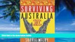 Books to Read  Surviving Australia: A Practical Guide to Staying Alive  Full Ebooks Most Wanted