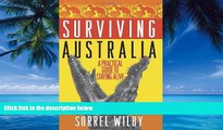 Books to Read  Surviving Australia: A Practical Guide to Staying Alive  Full Ebooks Most Wanted