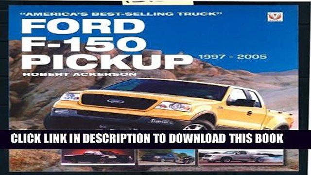 [BOOK] PDF Ford F-150 Pickup 1997-2005: America s Best-selling Truck New BEST SELLER