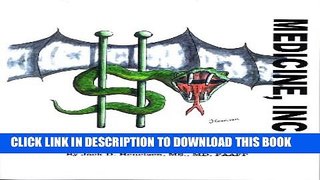 [PDF] Medicine, Inc.: A Doctor s View of How You re Being Ripped Off by Medical Care at Every