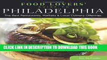 [PDF] Food Lovers  Guide toÂ® Philadelphia: The Best Restaurants, Markets   Local Culinary