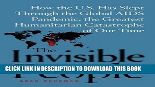 [PDF] The Invisible People: How the U.S. Has Slept Through the Global AIDS Pan Popular Collection