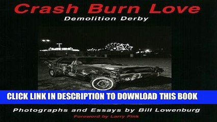 [BOOK] PDF Crash Burn Love: Demolition Derby New BEST SELLER