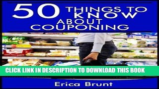 [PDF] 50 Things to Know About Couponing: Getting the Most Out of Your Money Popular Collection