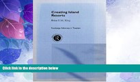 Big Deals  Creating Island Resorts (Routledge Advances in Tourism)  Best Seller Books Best Seller