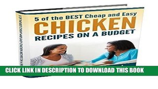 [PDF] Chicken: Cheap and Easy Chicken Recipes on a Budget Full Online