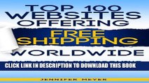 [PDF] Top 100 Websites Offering Free Shipping Worldwide: Save Money by Becoming a Global Shopper!