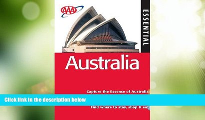 Big Deals  AAA Essential Australia (AAA Essential Guides: Australia)  Full Read Most Wanted