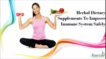 Herbal Dietary Supplements To Improve Immune System Safely