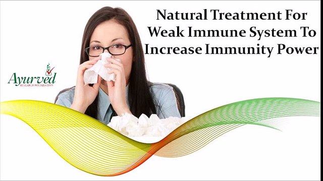 Natural Treatment For Weak Immune System To Increase Immunity Power