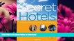 EBOOK ONLINE  Secret Hotels: Extraordinary Values in the World s Most Stunning Destinations  BOOK