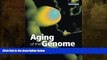 Choose Book Aging of the Genome: The Dual Role of DNA in Life and Death