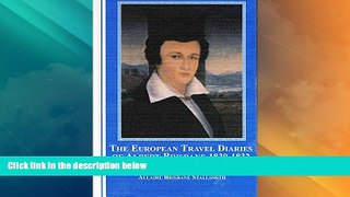 Big Deals  The European Travel Diaries of Albert Brisbane, 1830-1832: Discovering Fourierism for