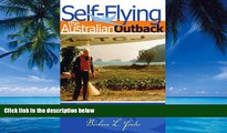 Big Deals  Self-Flying the Australian Outback and Island Hopping Down the Great Barrier Reef: and