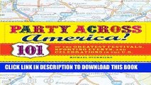 [PDF] Party Across America: 101 of the Greatest Festivals, Sporting Events, and Celebrations in