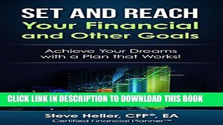 [PDF] Set and Reach Your Financial and Other Goals: Achieve Your Dreams with a Plan that Works!