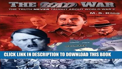 [PDF] The Bad War: The Truth NEVER Taught About World War II Full Colection