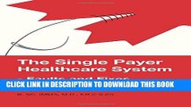 [PDF] The Single Payer Healthcare System - Faults and Fixes Popular Collection