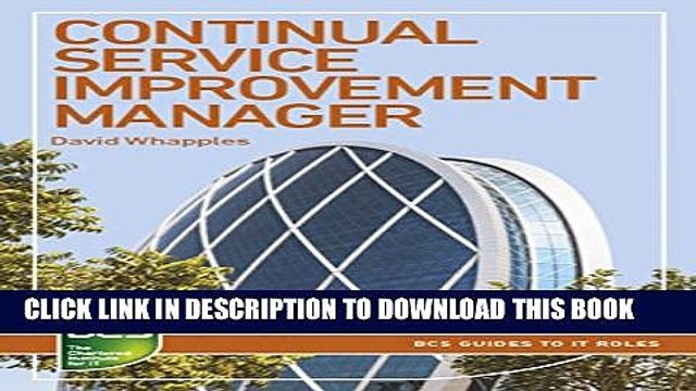 [Read PDF] Continual Service Improvement Manager: Careers in IT service management (BCS Guides to