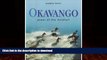 READ BOOK  Okavango: Jewel of the Kalahari FULL ONLINE