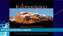 READ BOOK  Kilimanjaro: A Photographic Journey to the Roof of Africa FULL ONLINE