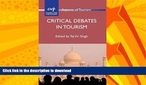 GET PDF  Critical Debates in Tourism (Aspects of Tourism)  BOOK ONLINE