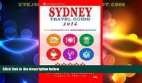 Big Deals  Sydney Travel Guide 2016: Shops, Restaurants, Arts, Entertainment and Nightlife in