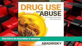 READ ONLINE Drug Use and Abuse: A Comprehensive Introduction FREE BOOK ONLINE