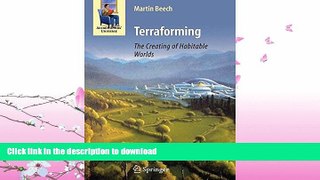 GET PDF  Terraforming: The Creating of Habitable Worlds (Astronomers  Universe) FULL ONLINE