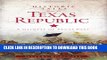 [PDF] Historic Tales from the Texas Republic: A Glimpse of Texas Past (American Chronicles) Full