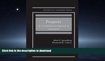 READ ONLINE Property A Contemporary Approach, 3rd (Interactive Casebook Series) FREE BOOK ONLINE