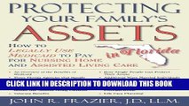 [PDF] Protecting Your Family s Assets in Florida: How to Legally Use Medicaid to Pay for Nursing