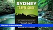 Books to Read  SYDNEY TRAVEL GUIDE: The Ultimate Tourist s Guide To Sightseeing, Adventure