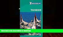 READ BOOK  Michelin Green Guide Taiwan (Green Guide/Michelin) FULL ONLINE