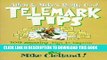 [DOWNLOAD] PDF BOOK Allen   Mike s Really Cool Telemark Tips New