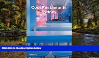 READ FULL  Cool Restaurants Sydney  READ Ebook Online Audiobook