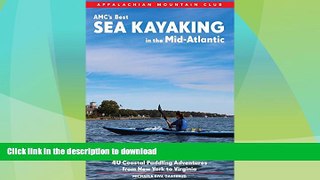 READ BOOK  AMC s Best Sea Kayaking in the Mid-Atlantic: Forty of the Best Paddling Adventures
