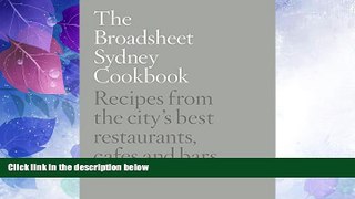 Big Deals  The Broadsheet Sydney Cookbook  Best Seller Books Best Seller