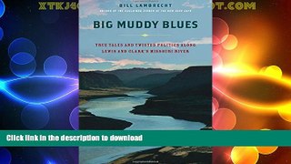 READ  Big Muddy Blues: True Tales and Twisted Politics Along Lewis and Clark s Missouri River