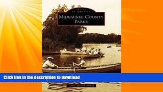 GET PDF  Milwaukee County Parks (WI) (Images of America)  PDF ONLINE