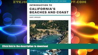 READ BOOK  Introduction to California s Beaches and Coast (California Natural History Guides)