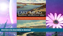 EBOOK ONLINE  Lake Mead National Recreation Area: A History of Americaâ€™s First National