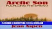 [Read PDF] Arctic Son/Fulfilling the Dream: Fulfilling the Dream Ebook Online