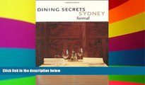 Must Have  Dining Secrets Sydney - Formal: Eat. (Deck of Secrets)  READ Ebook Full Ebook