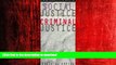 READ ONLINE Social Justice/Criminal Justice: The Maturation of Critical Theory in Law, Crime, and