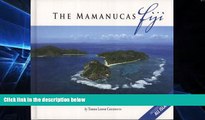 READ FULL  The Mamanucas Islands, Fiji: A Pictorial Journey Through the Mamanuca   Malolo Group of