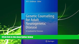 Choose Book Genetic Counseling for Adult Neurogenetic Disease: A Casebook for Clinicians